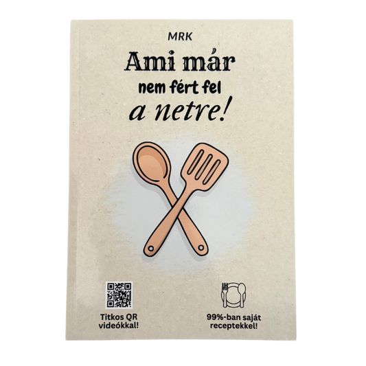 "Ami már nem fért fel a netre!" - Receptkönyv